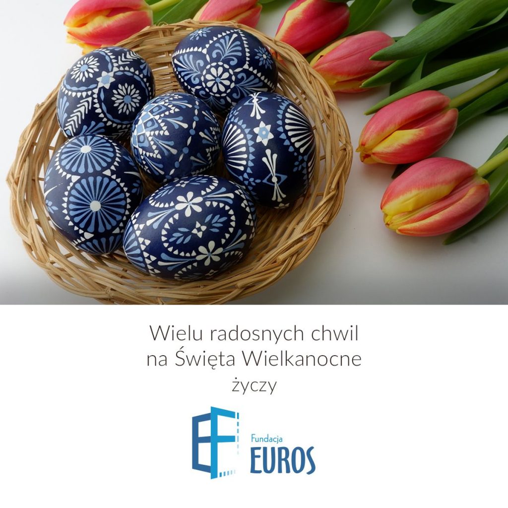 Wielu radosnych chwil na Święta Wielkanocne życzy Fundacja EUROS - WIATR ZE WSCHODU